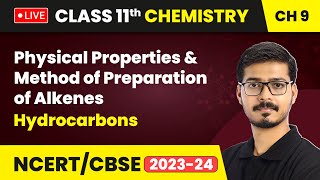 Physical Properties amp Method of Preparation of Alkenes  Hydrocarbons  Class 11 Chemistry Ch 9 LIVE [upl. by Eimme]