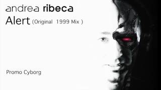 Andrea Ribeca  Alert Original 1999 Mix [upl. by Dempsey]