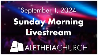 Aletheia Gainesville Sunday Service  090124 [upl. by Truc]