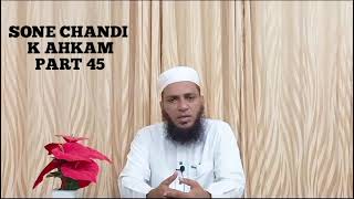 SONE CHANDI K AHKAM PART 45 MUFTI FAYYAZ BARMARE [upl. by Eidolem]