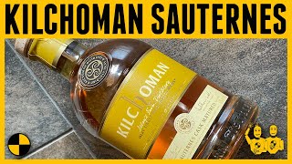 Kilchoman Sauternes Cask Matured 50ABV Subtle Peat Whisky [upl. by Medrek]