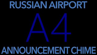 Russian Airport Announcement Chime  Sound Effects [upl. by Dorej216]