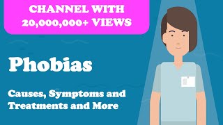 Phobias  Causes Symptoms and Treatments and More [upl. by Neemsaj991]