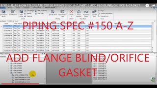 E3D 216 HOW TO CREATE CS150 PIPING SPEC AZPART 9 ADD FLG BLINDORIFICE amp GASKET [upl. by Atenaz638]