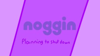 The end of the Noggin app shutting down in the mere future [upl. by Ilrac359]