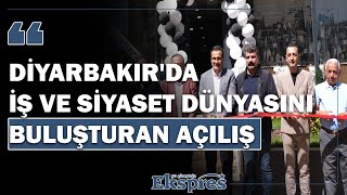 Diyarbakırda iş ve siyaset dünyasını buluşturan açılış  Ekspres Haber [upl. by Yrrot]