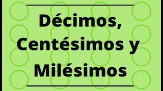 Décimos centésimos y milésimos [upl. by Gardell]