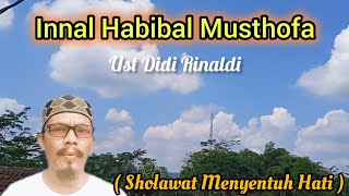 INNAL HABIBAL MUSTHOFA  SHOLAWAT MENYENTUH HATI  Ust Didi Rinaldi [upl. by Irod]