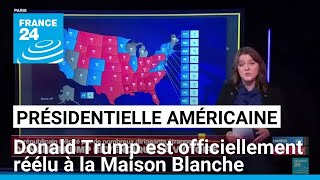 Présidentielle américaine  Donald Trump officiellement réélu à la Maison Blanche • FRANCE 24 [upl. by Aloisius]