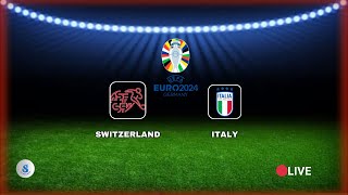 🔴LIVE EURO 2024  Switzerland vs Italy  Score808 Live Streaming Football [upl. by Amisoc538]