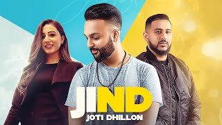 JIND Official Video Joti Dhillon  DJ EM  Latest Punjabi Songs 2020 [upl. by Odla]