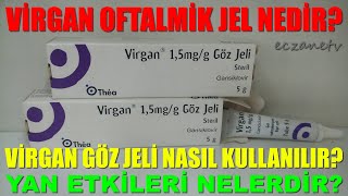 Virgan Oftalmik Jel Nedir Virgan Göz Jelinin Yan Etkisi NedirVirgan Göz Damlası Nasıl Kullanılır [upl. by Emia]