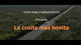 Juan Pablo Manzanero  La Cosita Más Bonita Video Oficial [upl. by Sillyrama]