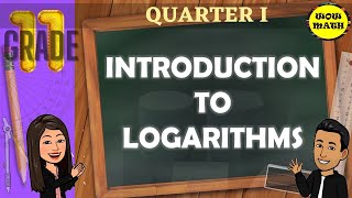 INTRODUCTION TO LOGARITHMS  GRADE 11 GENERAL MATHEMATICS Q1 [upl. by Ynwat]