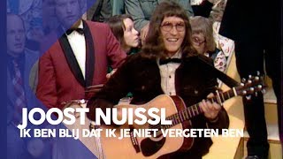 Joost Nuissl  Ik ben blij dat ik je niet vergeten ben  Op Losse Groeven [upl. by Aicert]