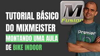 Tutorial básico do MIXMEISTER montando uma aula de bike indoor [upl. by Baxie323]