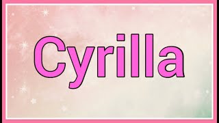 Cyrilla  Name Origin Meaning Variations [upl. by Gypsie]