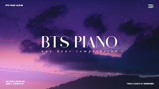 The Best of BTS  1 Hour Piano Collection [upl. by Vanhomrigh]