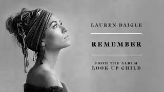 Lauren Daigle  Remember Audio [upl. by Akirdnahs]