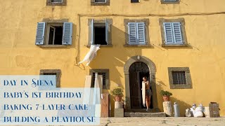 RENOVATING A RUIN Day in Siena Babys 1st Birthday 7Layer Opera Cake Building a Playhouse Ep 47 [upl. by Mitch]