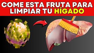 Esta es la MEJOR FRUTA para limpiar el Hígado [upl. by Adis]