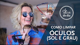 COMO LIMPAR OCULOS DE GRAU E SOL A DICA DO DIA COM FLÁVIA FERRARI [upl. by Lougheed]