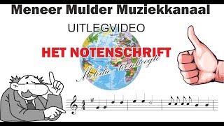 Noten leren lezen  Het Notenschrift  Melodie Meneer Mulder Muziek Kanaal uitleg en toelichting [upl. by Ehctav905]