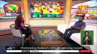 Previewing Bafanas AFCON opening match Khanyiso Tshwaku [upl. by Eillor22]