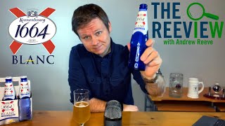 Kronenbourg 1664 Blanc  The NonAlcoholic Reeview w Andrew Reeve [upl. by Viquelia]