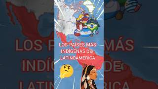 LOS PAÍSES MÁS INDÍGENAS DE LATINOAMÉRICA countryballs paises mapa historia curiosidades [upl. by Annelg235]