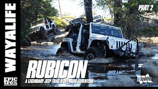 RUBICON  A Legendary Jeep Trail amp OffRoad Adventure  Part 2 of 3 [upl. by Eleda238]