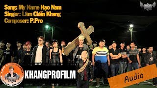 MV  MY NAMES HẠO NAM  LÂM CHẤN KHANG  OST THỜI NIÊN THIẾU CỦA TRẦN HẠO NAM [upl. by Atela]