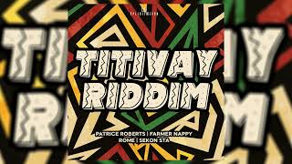 Titivay Riddim Mix Soca 2024 Patrice RobertsFarmer NappySekon StaRome [upl. by Chapel]