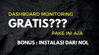 DASHBOARD MONITORING TAPI OPEN SOURCE PAKE INI AJA [upl. by Kluge676]