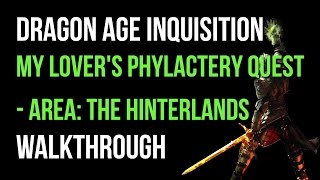 Dragon Age Inquisition Walkthrough My Lovers Phylactery Quest The Hinterlands Gameplay Lets Play [upl. by Ailes513]