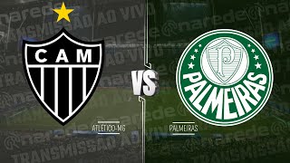 ATLÉTICO MG X PALMEIRAS AO VIVO HOJE DIRETO DA ARENA MRV  TRANSMISSÃO BRASILEIRÃO 2024 [upl. by Steffy]