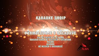 BALADA SHQIP PËRMBLEDHJE  Karaoke Shqip [upl. by Nniroc]