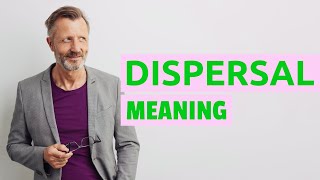 Dispersal  Meaning of dispersal 📖 📖 [upl. by Pratte]