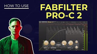 Fabfilter ProC 2 Compressor Tutorial  Everything You Need to Know [upl. by Nnek590]