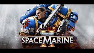 Warhammer 40K Space Marine 2 final part 10 [upl. by Rudiger993]