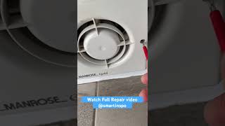 Manrose Bathroom Extractor Fan Free Repair [upl. by Akerboom]