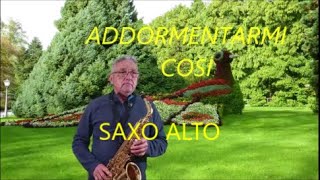 ADDORMENTARMI COSI ADRIANO CELENTANO MUSICA ITALIANA EN SAXOFON [upl. by Craig641]