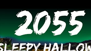 Sleepy Hallow  2055 Lyrics [upl. by Jopa]