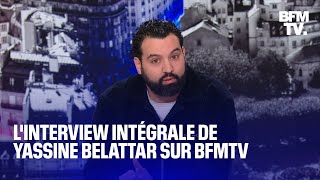 Linterview intégrale de Yassine Belattar sur BFMTV [upl. by Ikram]