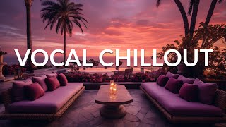 AMBIENT VOCAL CHILLOUT Wonderful amp Paeceful Lounge Music  Background Study Work Sleep Meditation [upl. by Aylmer786]