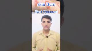 Best skin burn ointment ।। जली हुई स्किन को ठीक करने की दवा shorts short [upl. by Frame]