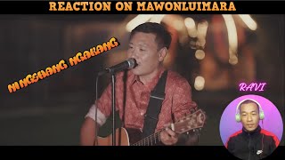 Reaction on Mawonluimara By Ningshang Ngakang [upl. by Nonnel]