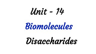 Disaccharides  Sucrose  Lactose  Maltose  Biomolecules  TN 12 chemistry  ncert  Unit 14 [upl. by Inotna153]