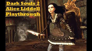 Dark Souls 2  Alice Liddell Playthrough  P18 [upl. by Rekcut]