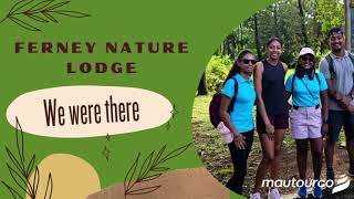 Ferney Nature Lodge  We Were There  Mautourco [upl. by Rhody980]